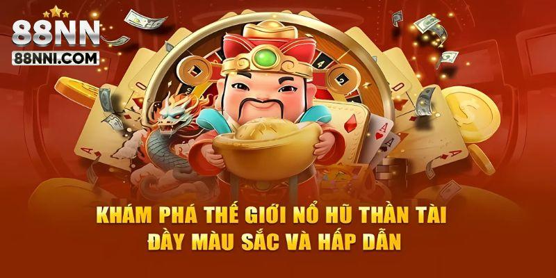 Đăng ký tham gia nổ hũ thần tài ngay tại 88NN