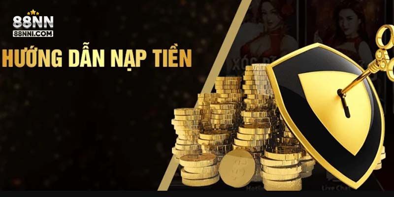 Nạp vốn tại nhà cái 88NN đơn giản và tiện lợi